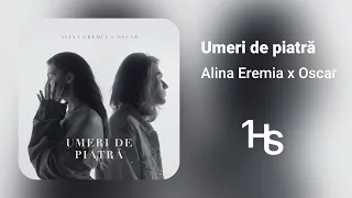 Alina Eremia x Oscar - Umeri de piatră | 1 Hour / 1 Oră