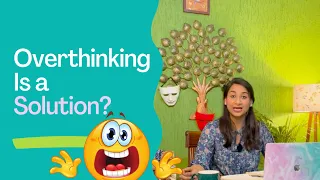 Overthinking is a Solution? || EMOTIONAL INTELLIGENT INDIA