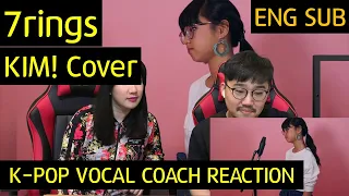 K-pop Vocal Coach reacts to 7 Rings - KIM! Cover