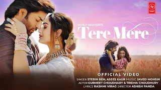 Tere Mere (LYRICAL VIDEO) | Javed-Mohsin | Stebin Ben | Asees Kaur | Rashmi Virag | Gurmeet & Tridha