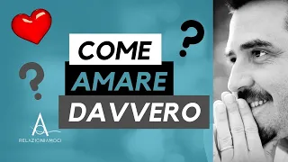 Come amare davvero