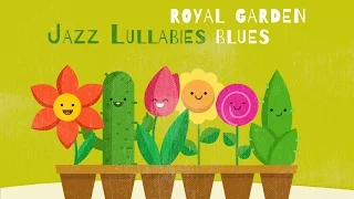 Jazz Lullabies - Royal Garden Blues - Baby Jazz