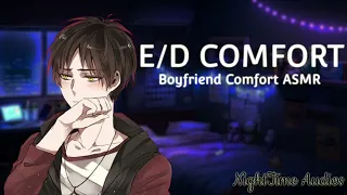 Boyfriend Comforts Your E/D [Comfort] [Cuddling] [Soft Talking] [M4A] ASMR Boyfriend Roleplay