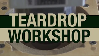 Teardrop Workshop (short version)