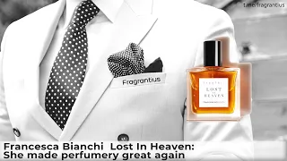 Francesca Bianchi  Lost In Heaven: She made perfumery great again