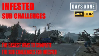 Days Gone - INFESTED SUB CHALLENGES, THE EASIEST METHODS TO GET THE GOLD STANDARDS.