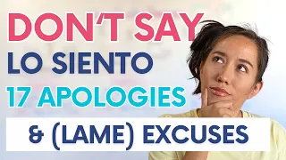 17 Spanish Phrases for Saying Sorry and Giving Excuses