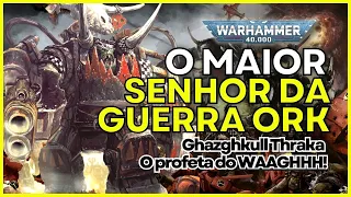 A ORIGEM DO MAIOR SENHOR DA GUERRA ORK. Warhammer 40k. War40k Pt Br.