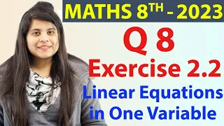 Q8 - Ex 2.2, Linear Equations in One Variable - NCERT Maths Class 8th - Ch 2, New Syllabus 2023 CBSE