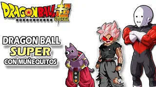 DRAGON BALL SUPER COMPLETO Resumido con Muñequitos