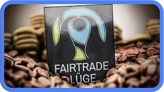 Die Fair-Trade-Lüge?!