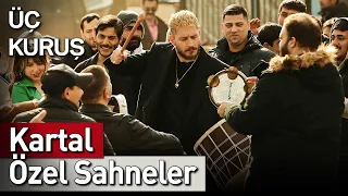 Üç Kuruş | 17. Bölüm Kartal Özel Sahneler 🦅