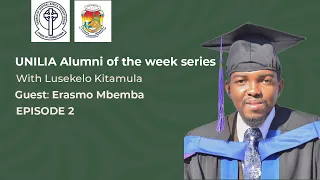 UNILIA Alumni of the Week Series | EP 2 | With Erasmo  Mbemba