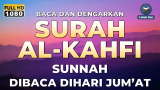 Surah Al-Kahfi Hari Jum'at Berkah - Suara Yang Sangat Indah | Murottal Quran Merdu