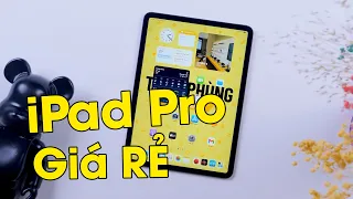 iPad Pro 11" 2018 giá 12 triệu??? Sau gần 4 năm giá còn cao, nhưng vẫn quá ngon !!!