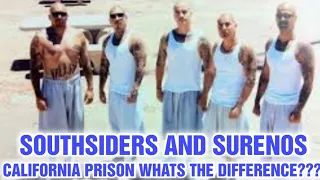 SOUTHSIDERS AND SURENOS!!! IN CALIFORNIA PRISON WHATS THE DIFFERENCE BETWEEN THESE TWO TITLES???