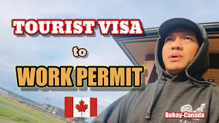 TOURIST VISA into WORK PERMIT #pinoycanada #filipinocanada #buhaycanada #canadalife