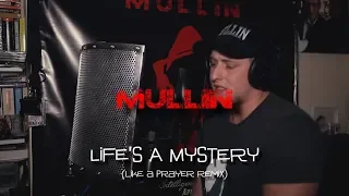 Mullin - Lifes A Mystery (Like A Prayer Remix/Madonna) - The Intelligent Thug E.P