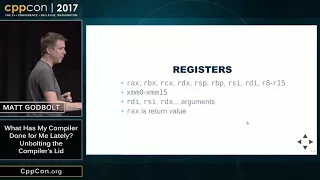 CppCon 2017 What Has My Compiler Done for Me Lately? Unbolting the Compiler's Lid