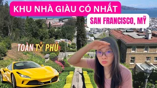 Tỷ Phú ở Mỹ sống ra sao? Con đường của những Tỷ Phú ở San Francisco