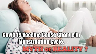 Covid 19 Vaccine Causes Change in Menstruation Cycle. Myth or Reality | Explained by Dr. Shivam