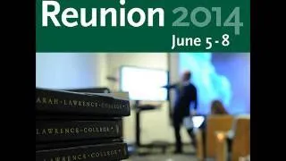 Sarah Lawrence College Reunion 2014: Hybrids of Poetry and Prose