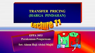 EPPA3053 - Kuliah 11_Transfer Pricing (Harga Pindahan)_Slides 1-20.