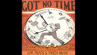 Popular 1925 Music By Jane Green - Got No Time  @Pax41