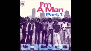 Chicago - I'm a Man Parts 1 & 2