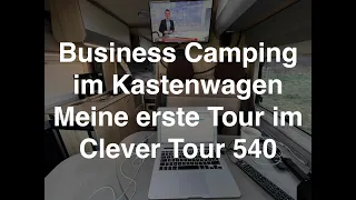 Ein Kastenwagen Newbie auf erster Fahrt im Clever Tour 540 - klappt das Business Camping?