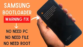 Samsung Bootloader Unlocked Warning Remove Without PC [All Model Worked]