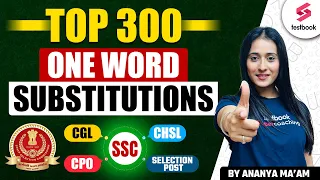 Top 300 One Word Substitutions For SSC | SSC CGL/CHSL/CPO/Phase 12 English By Ananya Ma'am