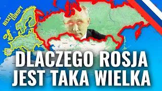 Dlaczego ROSJA jest aż tak DUŻA?