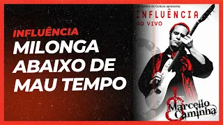 MILONGA ABAIXO DE MAU TEMPO | MARCELLO CAMINHA (ao vivo)