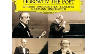 Horowitz - Schubert: Piano Sonata, D 960 & Schumann: Kinderszenen