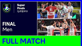 SuperFinals | TRENTINO Itas vs. Grupa Azoty KĘDZIERZYN-KOŹLE | CEV Champions League Volley 2022