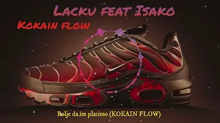 Lacku feat Isako - Kokain flow (Tekst-Lyrics) (Balkan audio spectrum)