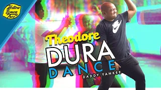 Theodore | Dura Dance Daddy Yankee