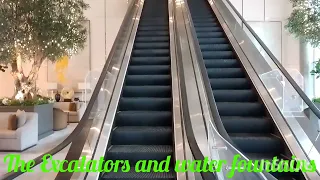 Hoooohh have you ever used the escalator please watch this video and also see the water fountains