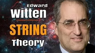 Physicist Edward Witten on Mystery Theory Best Explanation Ever! - The Best Documentary Ever