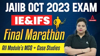 JAIIB Oct 2023 | JAIIB IE and IFS Marathon Class | IE and  IFS All Modules MCQ & Case Studies