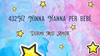432Hz Ninna Nanna per bebè "Dormi Mio Amor"