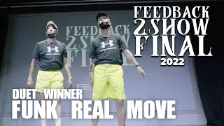 FUNK REAL MOVE | [DUET WINNER] | 2022 FEEDBACK 2SHOW FINAL | 피드백 2SHOW 2022