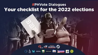 #PHVote Dialogues: Your checklist for the 2022 elections