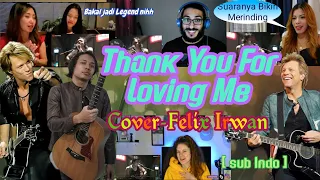 Parah !!! Suara Felix Irwan memukau dunia || Thank You For Loving Me || Bon Jovi || Full Reaction