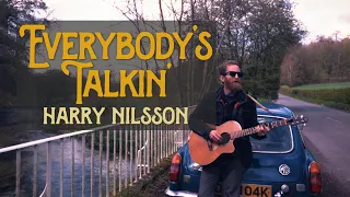 Everybody's Talkin' - Harry Nilsson from 'Midnight Cowboy' (Matty Twigg cover)