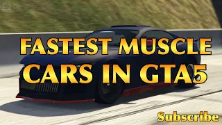 *TOP 5* FASTEST MUSCLE CARS IN GTA 5 ONLINE (Top Speed Edition)