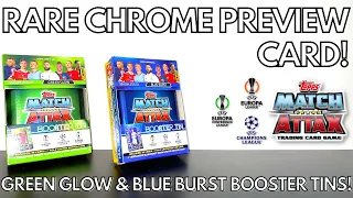 RARE CHROME PREVIEW CARD! | TOPPS MATCH ATTAX 2022/23 | BLUE BURST & GREEN GLOW BOOSTER TIN OPENING!