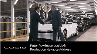 CEO Peter Rawlinson Delivers Lucid Air Production Keynote Address | Lucid AMP-1 | Lucid Motors