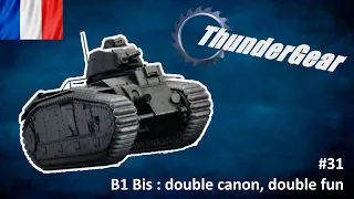 THUNDER GEAR #31 B1 Bis : double canon , double fun !